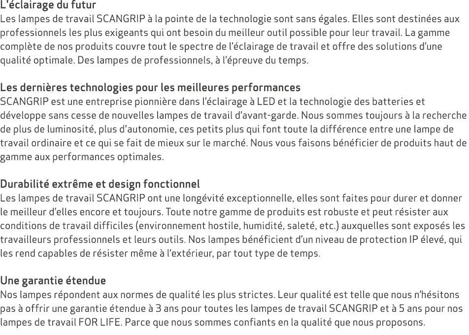 L' clairage du futur Les lampes de travail SCANGRIP  la pointe de la technologie sont sans  gales. Elles sont destin...