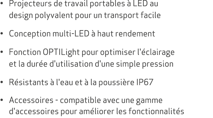 • Projecteurs de travail portables  LED au design polyvalent pour un transport facile • Conception multi LED   haut ...