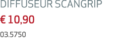 DIFFUSEUR SCANGRIP € 10,90 03.5750