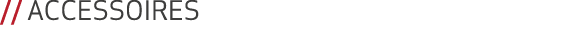 // accessoires
