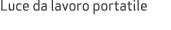 Luce da lavoro portatile