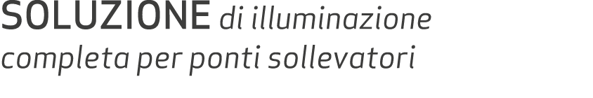 Soluzione di illuminazione completa per ponti sollevatori