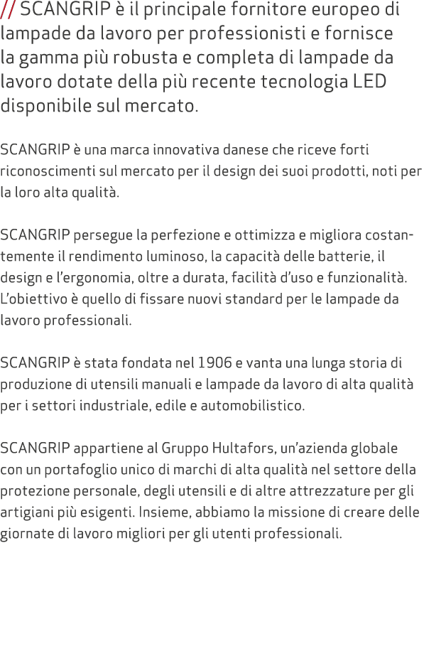 // SCANGRIP  il principale fornitore europeo di lampade da lavoro per professionisti e fornisce la gamma pi  robusta...