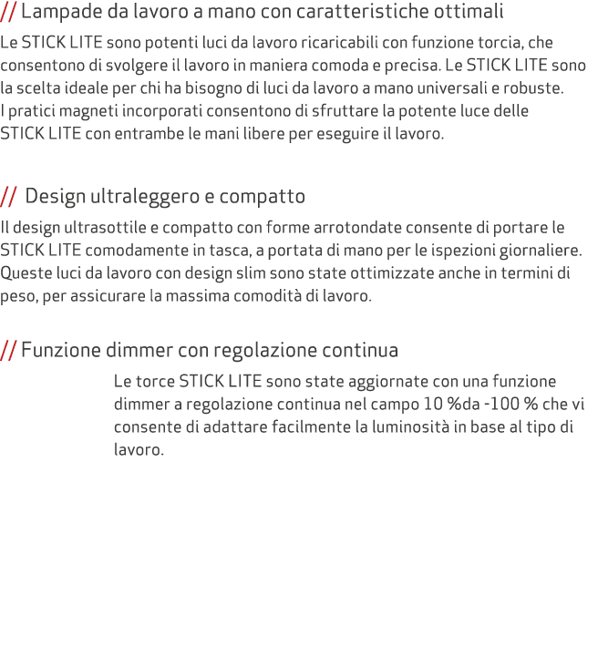 // Lampade da lavoro a mano con caratteristiche ottimali Le STICK LITE sono potenti luci da lavoro ricaricabili con f...
