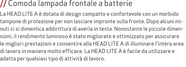 // Comoda lampada frontale a batterie La HEAD LITE A  dotata di design compatto e confortevole con un morbido tampon...
