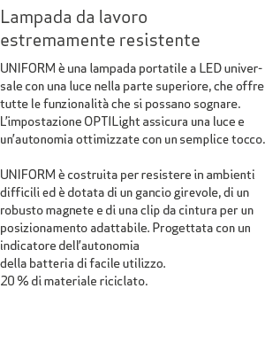 Lampada da lavoro estremamente resistente UNIFORM  una lampada portatile a LED universale con una luce nella parte s...
