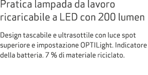 Pratica lampada da lavoro ricaricabile a LED con 200 lumen Design tascabile e ultrasottile con luce spot superiore e ...