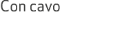 Con cavo 