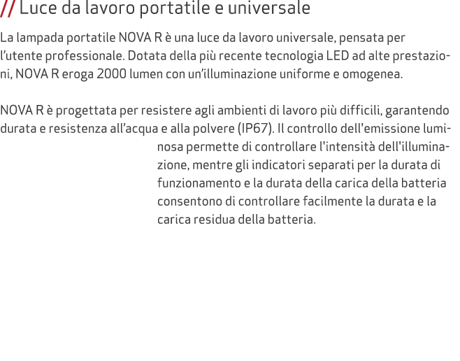// Luce da lavoro portatile e universale La lampada portatile NOVA R  una luce da lavoro universale, pensata per l’u...