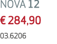 NOVA 12 € 284,90 03.6206