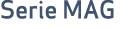 Serie MAG