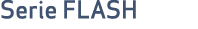 Serie FLASH