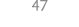 47