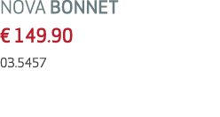 NOVA BONNET € 149.90 03.5457