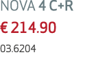 NOVA 4 C+R € 214.90 03.6204