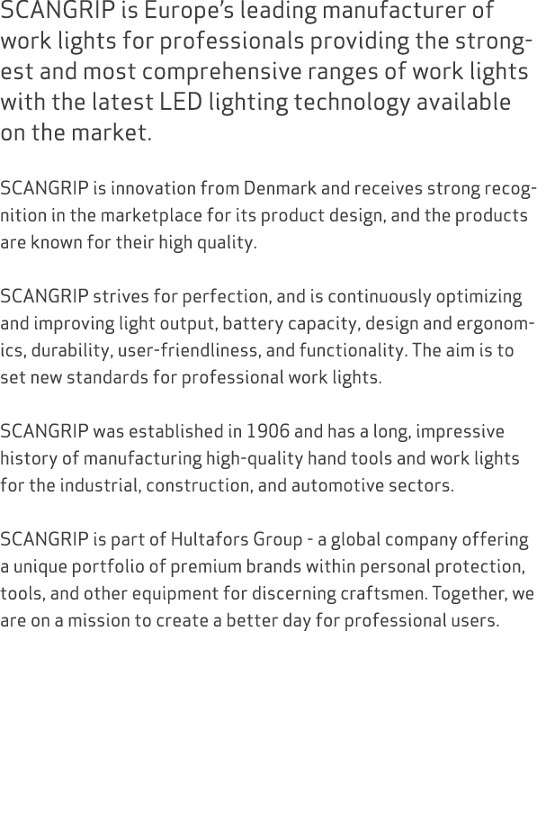 SCANGRIP is Europe’s leading manufacturer of work lights for professionals providing the strongest and most comprehen...